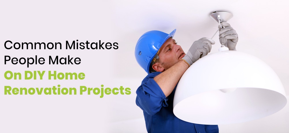 Read about the common mistakes people make on diy Home Renovation Projects